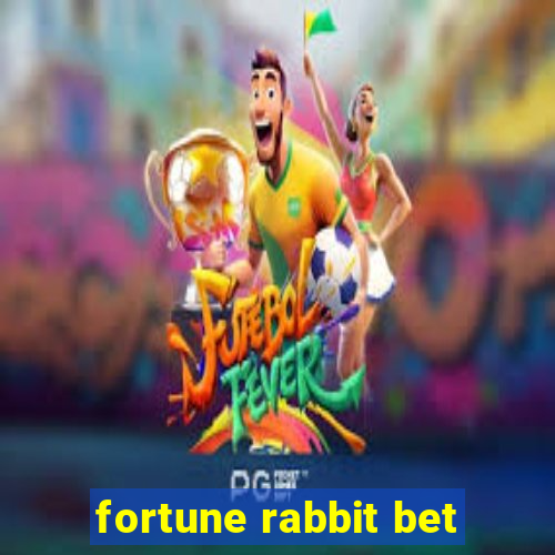 fortune rabbit bet